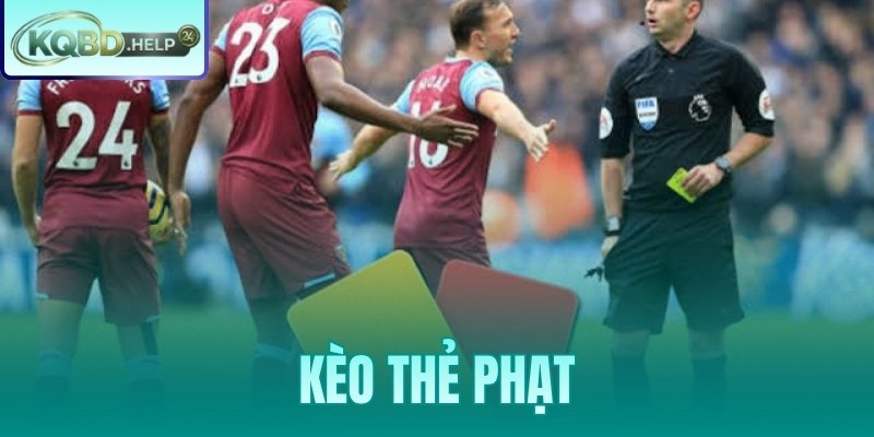 Kèo Thẻ Phạt – Hướng Dẫn Toàn Diện Từ A Đến Z